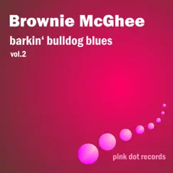 Barkin' Bulldog Blues, Vol. 2 by Brownie McGhee album reviews, ratings, credits