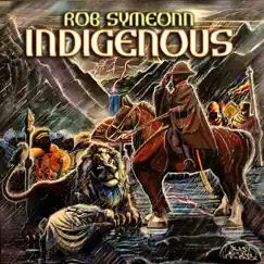 Indigenous by Rob Symeonn album reviews, ratings, credits