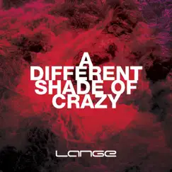 A Different Shade of Crazy - Single by Lange album reviews, ratings, credits