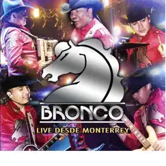 Live Desde Monterrey by Bronco album reviews, ratings, credits