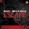 Escape (Shox vs. Big-D vs. Bolo) - EP album lyrics, reviews, download