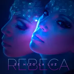 Se Hizo la Luz - Single by Rebeca album reviews, ratings, credits