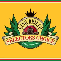 Selectors Choice by King Brillo album reviews, ratings, credits