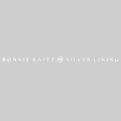 Silver Lining by Bonnie Raitt album reviews, ratings, credits