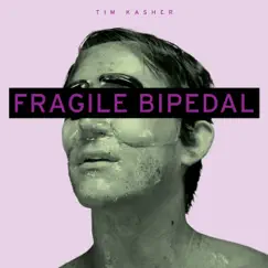 Fragile Bipedal Song Lyrics