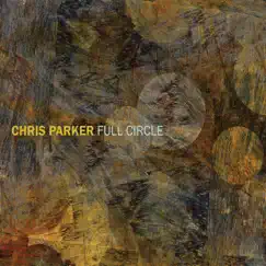Full Circle by Chris Parker album reviews, ratings, credits
