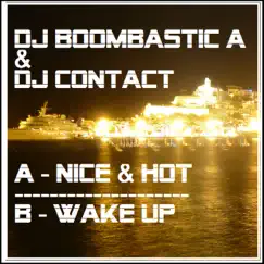Nice & Hot - Single by DJ Boombastic A. & DJ Contact album reviews, ratings, credits