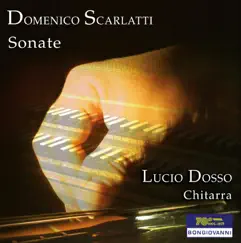 Scarlatti: Sonate (Arr. for Guitar) by Lucio Dosso album reviews, ratings, credits