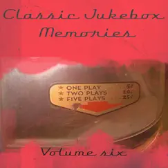 Classic Jukebox Memories Volume Six by Various Artists album reviews, ratings, credits