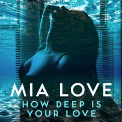 How Deep Is Your Love - Single by Mia Love album reviews, ratings, credits