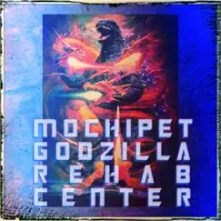 Godzilla Rehab Center - EP by Mochipet album reviews, ratings, credits