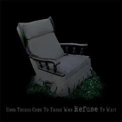 Good Things Come to Those Who Refuse to Wait by Final Drive album reviews, ratings, credits