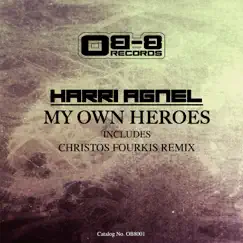 My Own Heroes - Single by Harri Agnel album reviews, ratings, credits