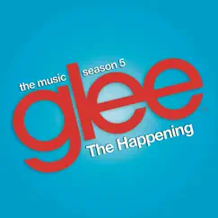 The Happening (Glee Cast Version) [feat. Adam Lambert & Demi Lovato] - Single by Glee Cast album reviews, ratings, credits
