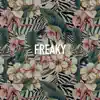 Freaky - Single album lyrics, reviews, download