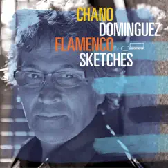 Flamenco Sketches by Chano Dominguez album reviews, ratings, credits