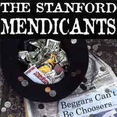 Beggars Can't Be Choosers by The Stanford Mendicants album reviews, ratings, credits