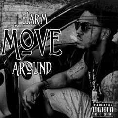 Move Around - Single by J.Harm album reviews, ratings, credits