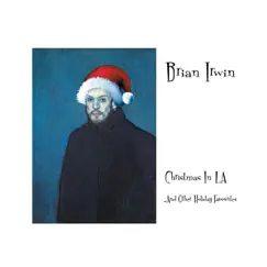 Christmas in LA by Brian Irwin album reviews, ratings, credits
