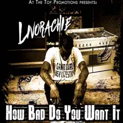 How Bad Do You Want It - Single by Livorachie album reviews, ratings, credits