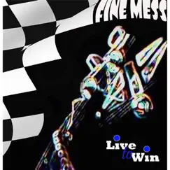 Live to Win - Single by Fine Mess album reviews, ratings, credits