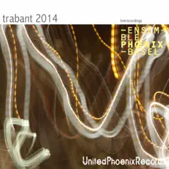 Bogacz, Werdenberg, Gervais & Mayer-Spohn: Trabant 2014 (Live) by Ensemble Phoenix Basel album reviews, ratings, credits