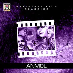 Anmol (Pakistani Film Soundtrack) by Runa Laila, Ahmed Rushdi & Nayera Noor album reviews, ratings, credits