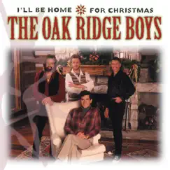 Holiday Essentials Series: I'll Be Home For Christmas by The Oak Ridge Boys album reviews, ratings, credits
