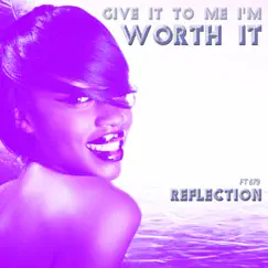 (Give It to Me I'm) Worth It (EDM Instrumental Extended) [feat. 679] Song Lyrics