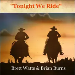 Tonight We Ride (feat. Brian Burns) Song Lyrics