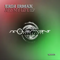 All My Life - Single by Erdi Irmak album reviews, ratings, credits