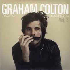 Pacific Coast Eyes, Vol. 2 - EP by Graham Colton album reviews, ratings, credits
