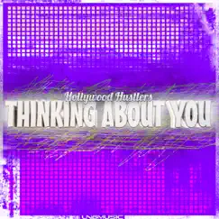 Thinking About You - EP by Hollywood Hustlers album reviews, ratings, credits
