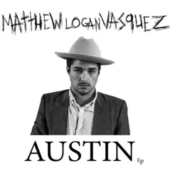 Austin by Matthew Logan Vasquez album reviews, ratings, credits
