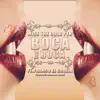 Boca Con Boca (feat. Franco El Gorila) - Single album lyrics, reviews, download