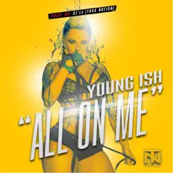 All On Me - Single by Young Ish album reviews, ratings, credits