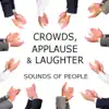 Crowds, Applause & Laughter: Sounds of People album lyrics, reviews, download