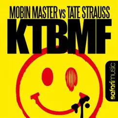 KTBMF - Single by Mobin Master & Tate Strauss album reviews, ratings, credits