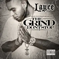 The Grind Don't Stop by Layce album reviews, ratings, credits