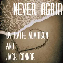 Never Again - Single by Katie Adamson album reviews, ratings, credits