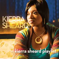 My Kierra Sheard Playlist by Kierra Sheard album reviews, ratings, credits
