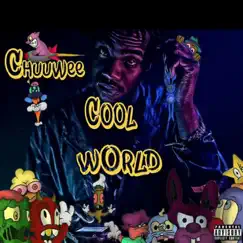 Cool World by Chuuwee album reviews, ratings, credits