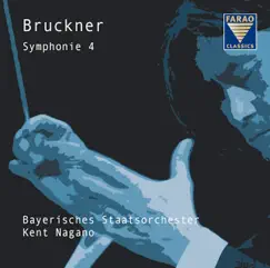 Bruckner: Symphony Nr. 4, original version from 1874 - Urfassung by Kent Nagano & Bavarian State Orchestra album reviews, ratings, credits