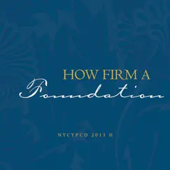 How Firm a Foundation by NYCYPCD album reviews, ratings, credits