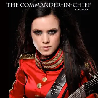 Dropout - Single by The Commander in Chief album download