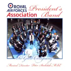 In Good Company by Royal Air Forces Association President's Band & Peter Stockdale MBE album reviews, ratings, credits