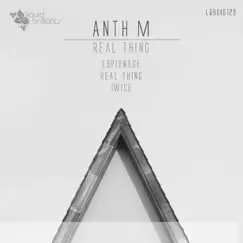 Real Thing - Single by Anth M album reviews, ratings, credits