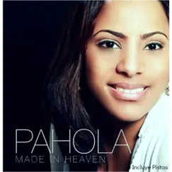 Made In Heaven by Pahola album reviews, ratings, credits