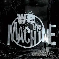 Dissenter by We the Machine album reviews, ratings, credits
