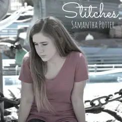 Stitches - Single by Samantha Potter album reviews, ratings, credits